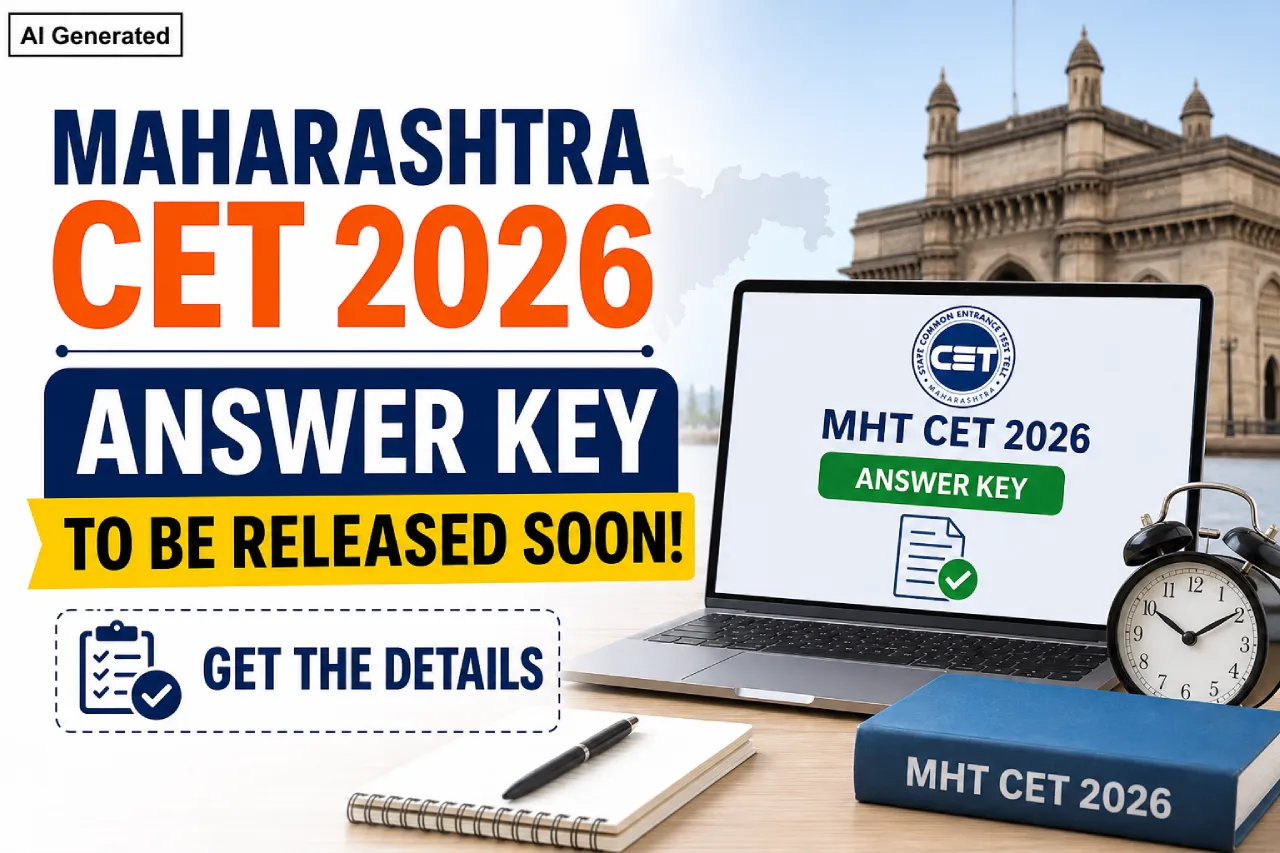 Maharashtra CET 2026 Answer Key to be Released Soon: Get the Details