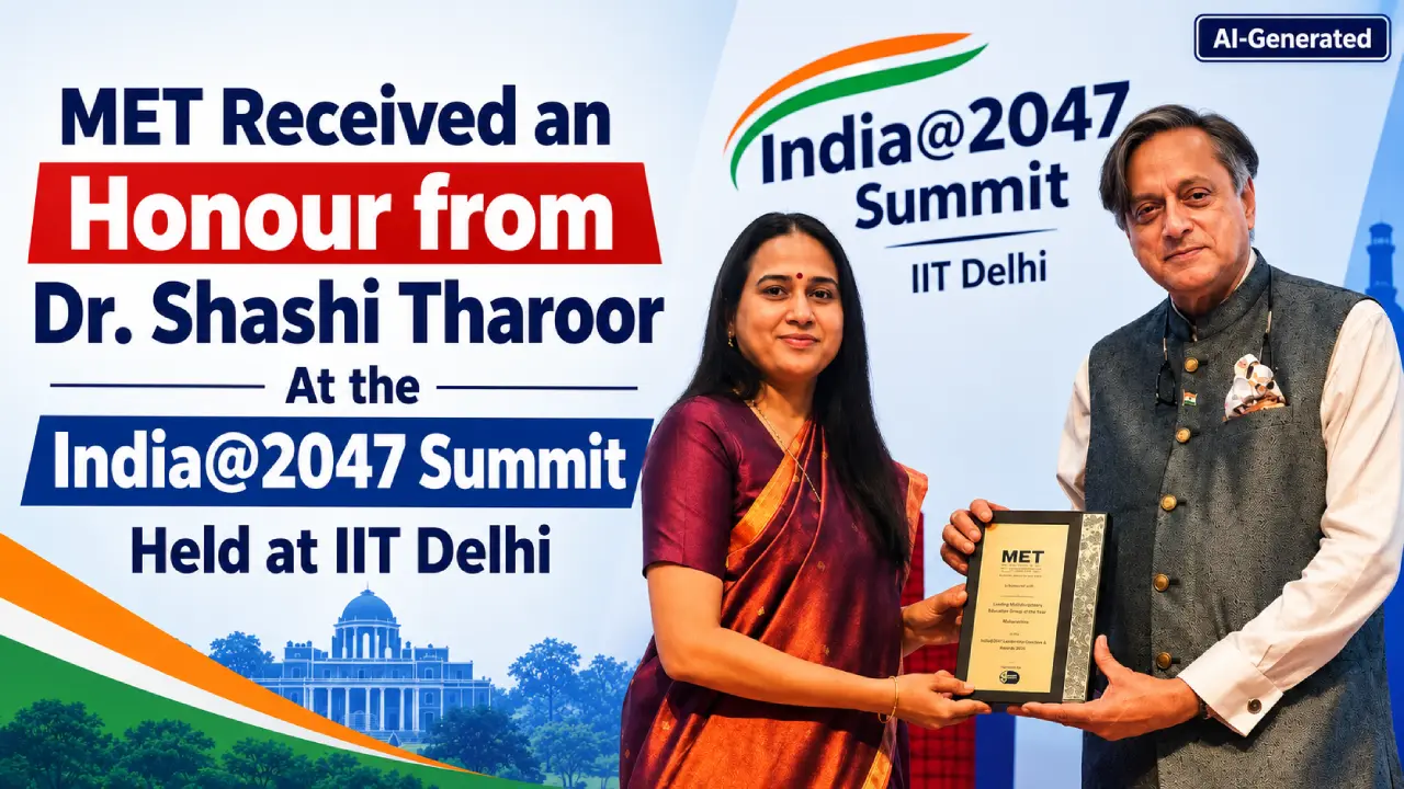 MET Received an Honour from Dr. Shashi Tharoor At the India@2047 Summit Held at IIT Delhi