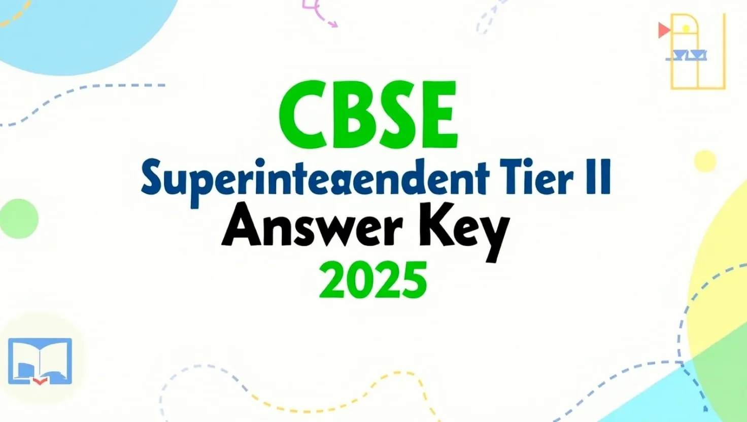 CBSE Superintendent Tier II Answer Key 2025 OUT: Check Official PDF, Raise Objections