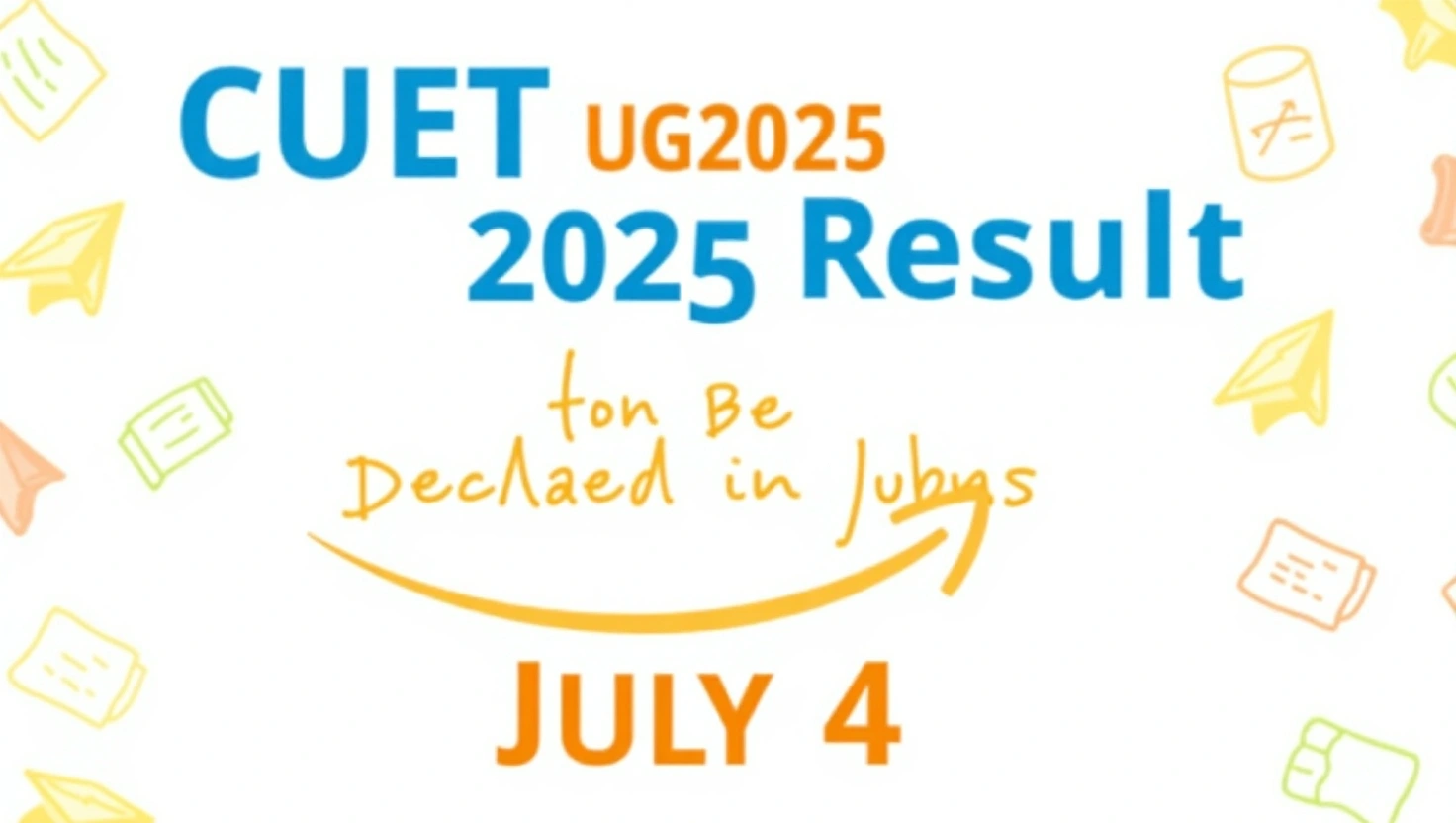 CUET UG 2025 Result to Be Declared on July 4, Confirms NTA