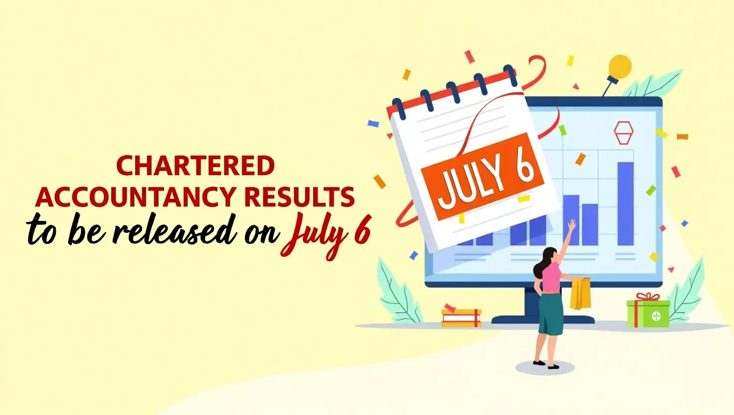 Chartered Accountancy Inter, Final, Foundation Results to be released on July 6