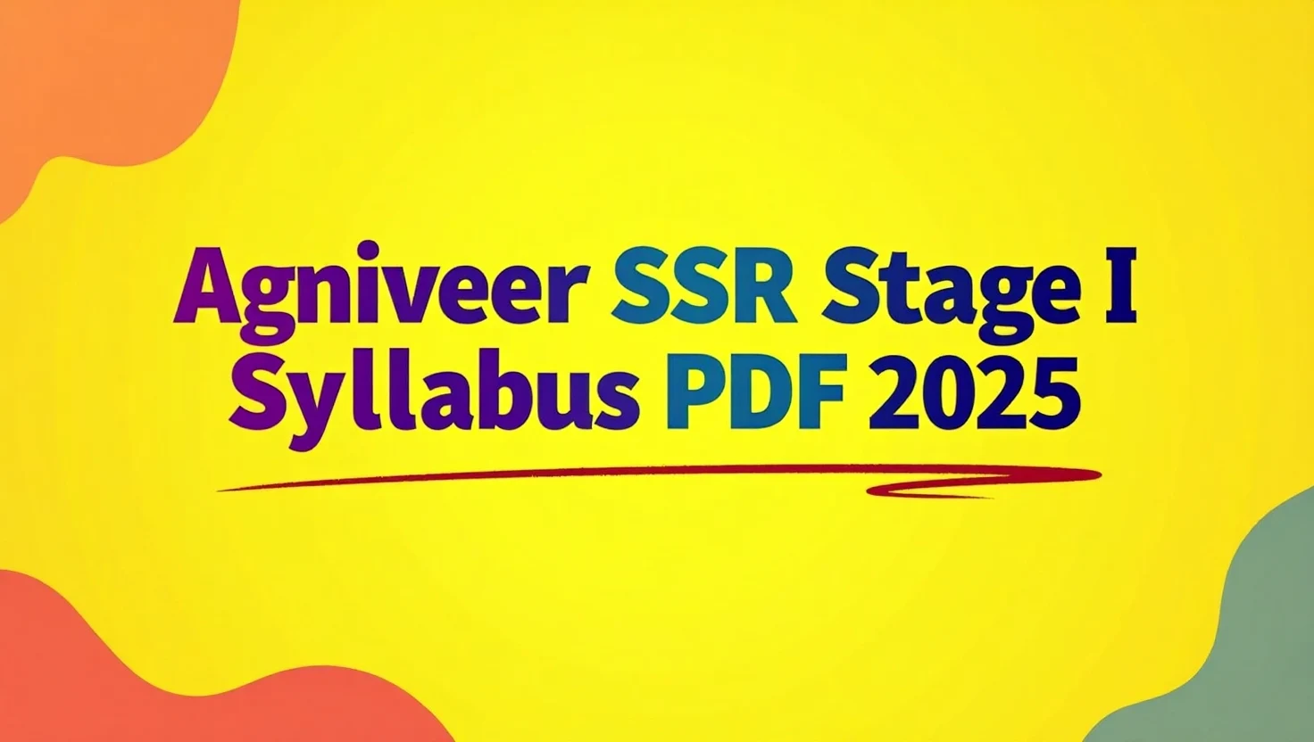 Agniveer SSR Stage I Syllabus PDF 2025 – Check Online Exam Pattern & Download PDF