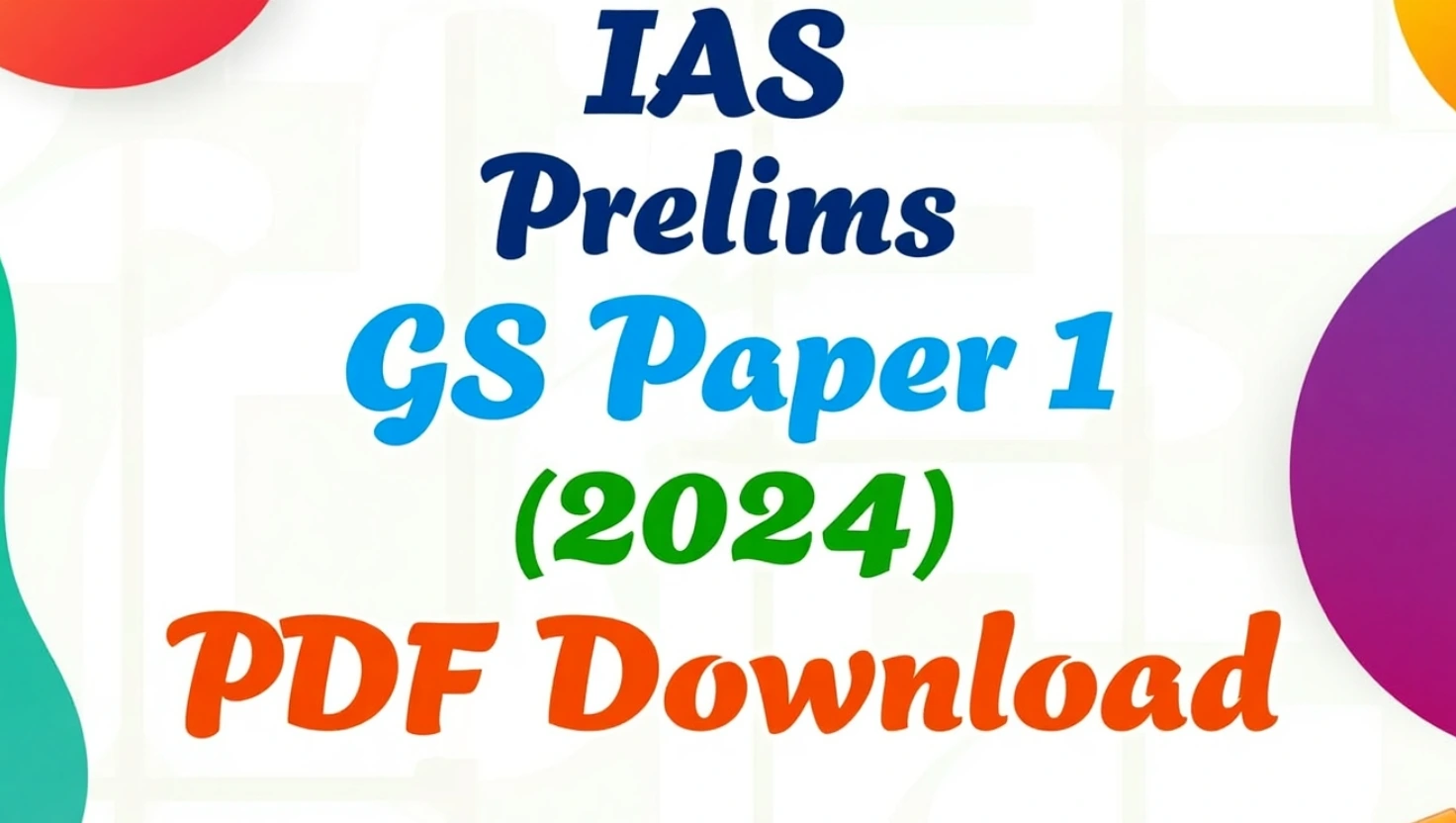 IAS Prelims GS Paper 1 2024 PDF – Download Official UPSC Question Paper