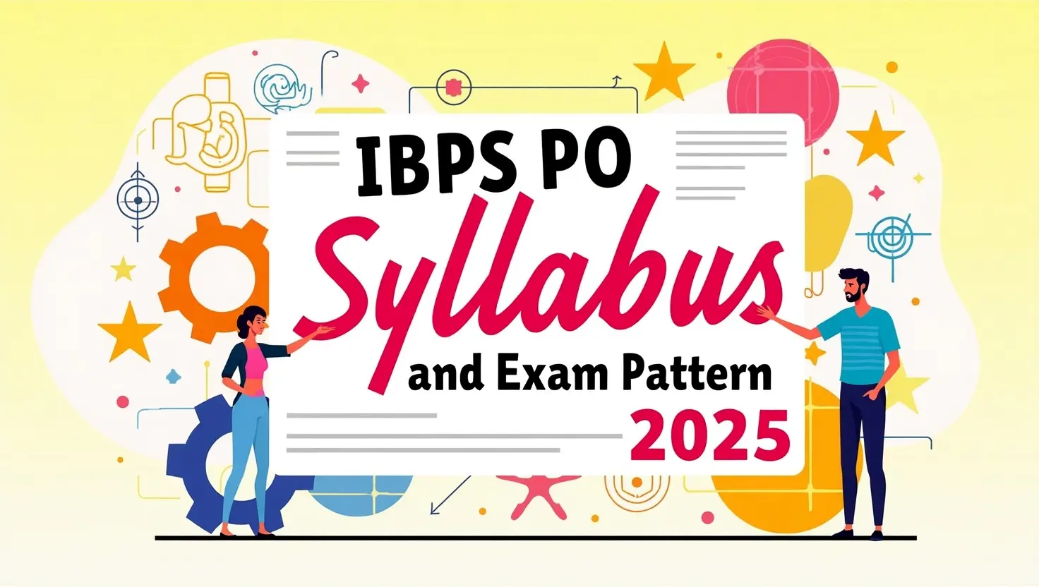 IBPS PO Syllabus and Exam Pattern 2025: Know What to Expect Before You Start Preparing