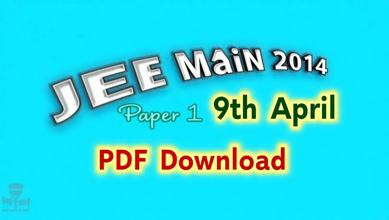 JEE Main 2014 Paper 1 (9th April) PDF Download
