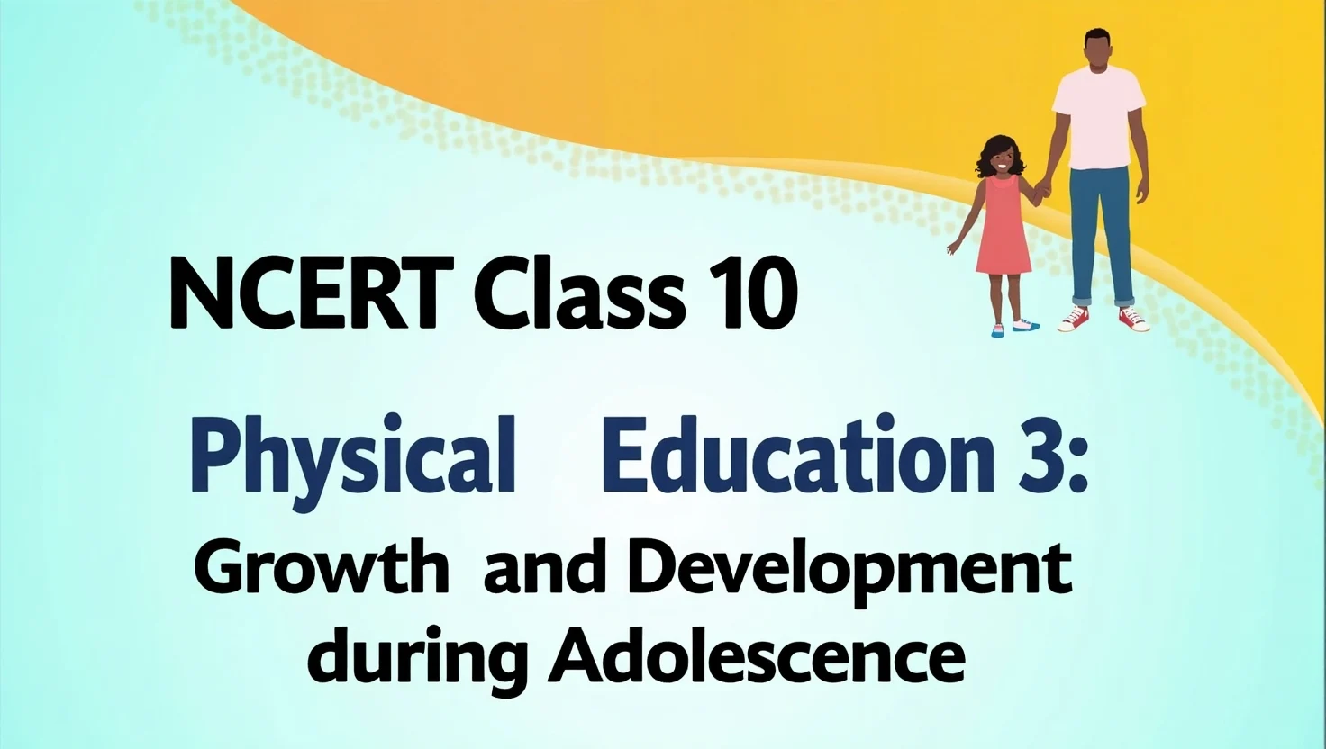 NCERT Class 10 Physical Education Chapter 3 PDF – Growth and Development during Adolescence