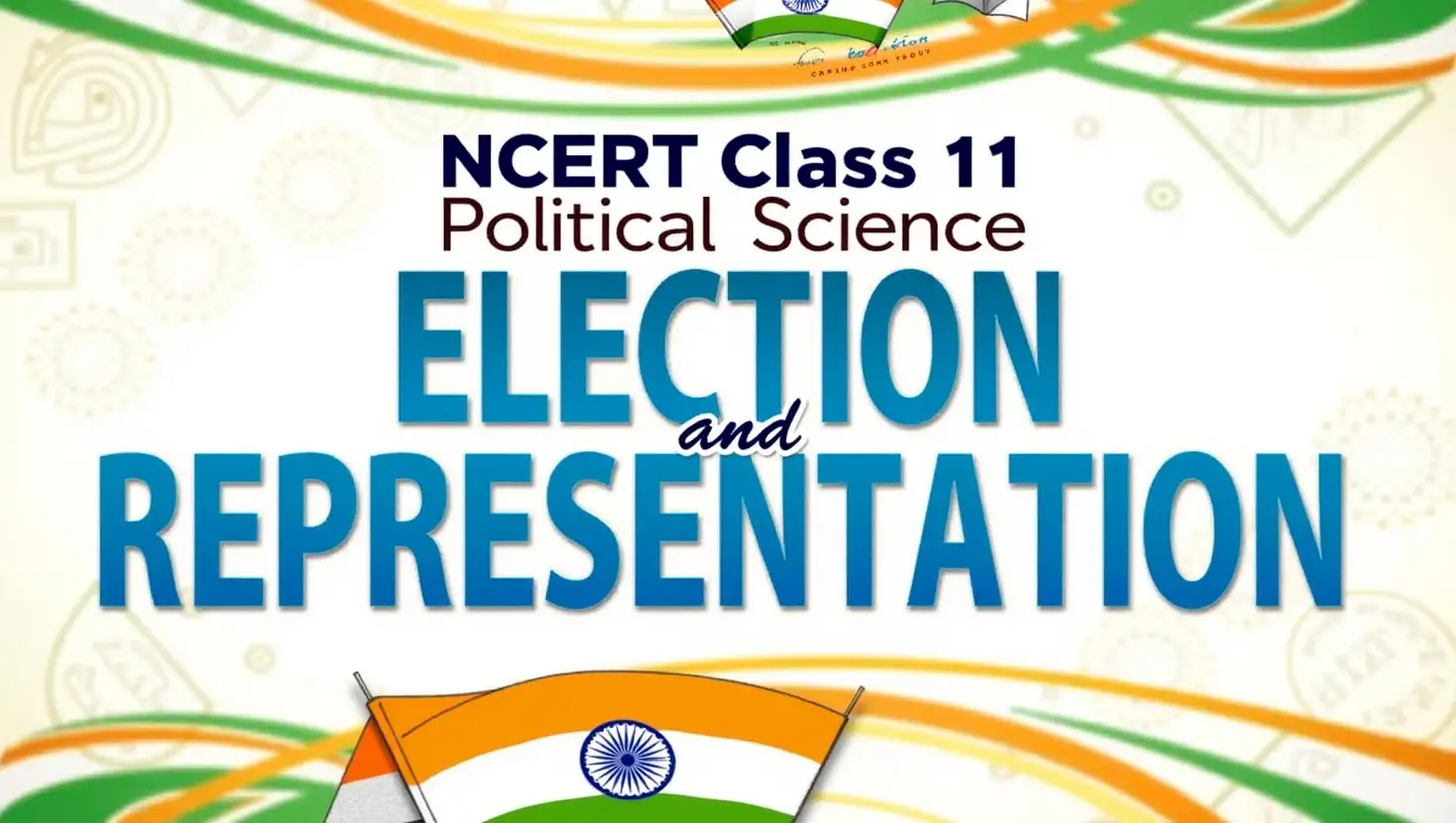 NCERT Class 11 Political Science Part 2 Chapter 3: Election and Representation