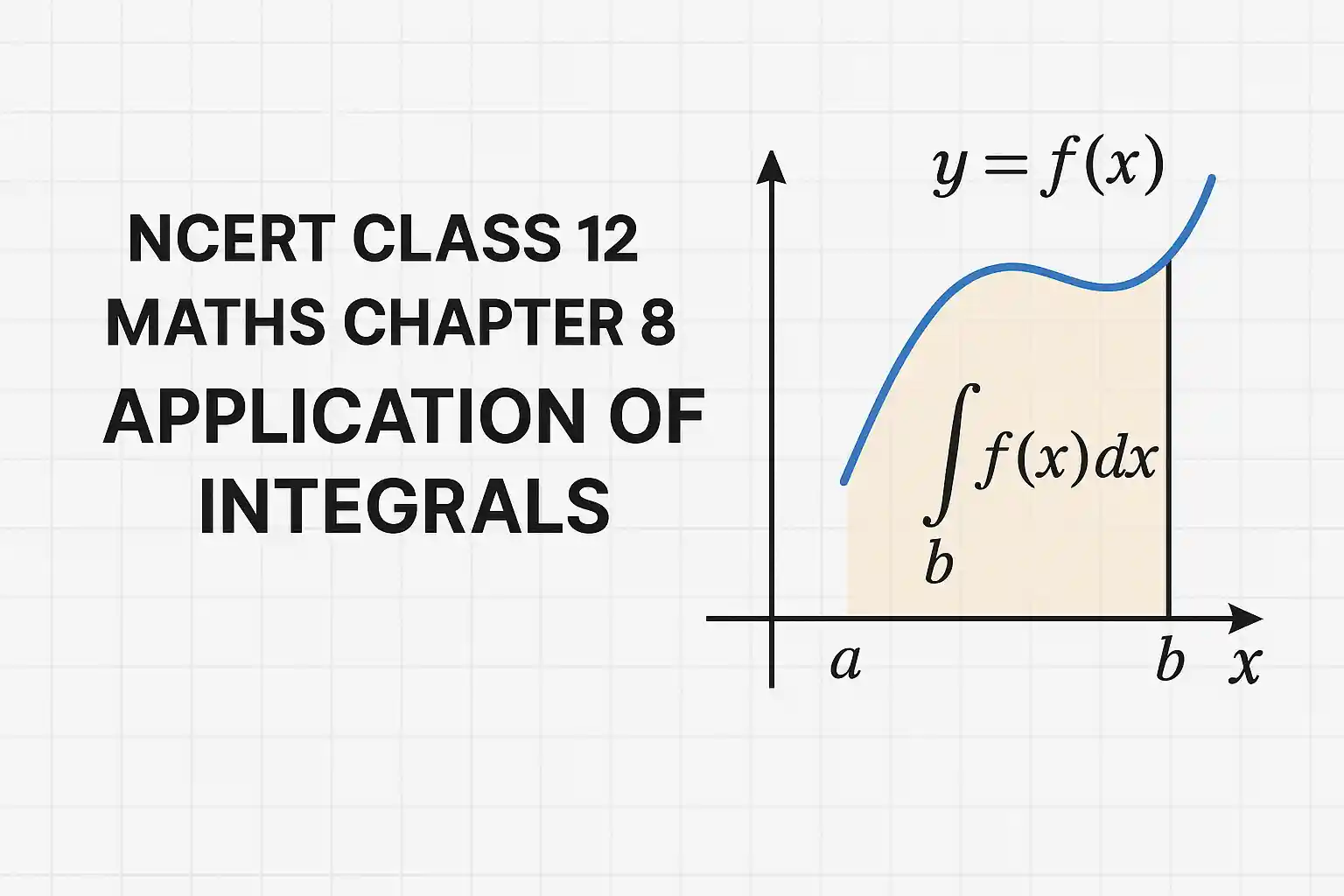 NCERT Class 12 Maths Chapter 8 PDF – Application of Integrals with Solved Examples