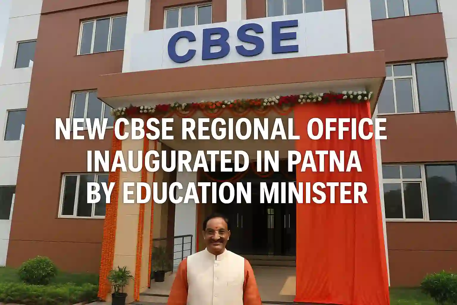 New CBSE Regional Office Inaugurated in Patna by Education Minister