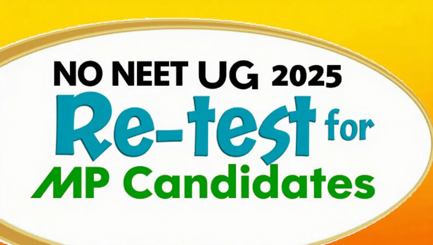 No NEET UG 2025 Re-test for MP Candidates: High Court Stays Earlier Order