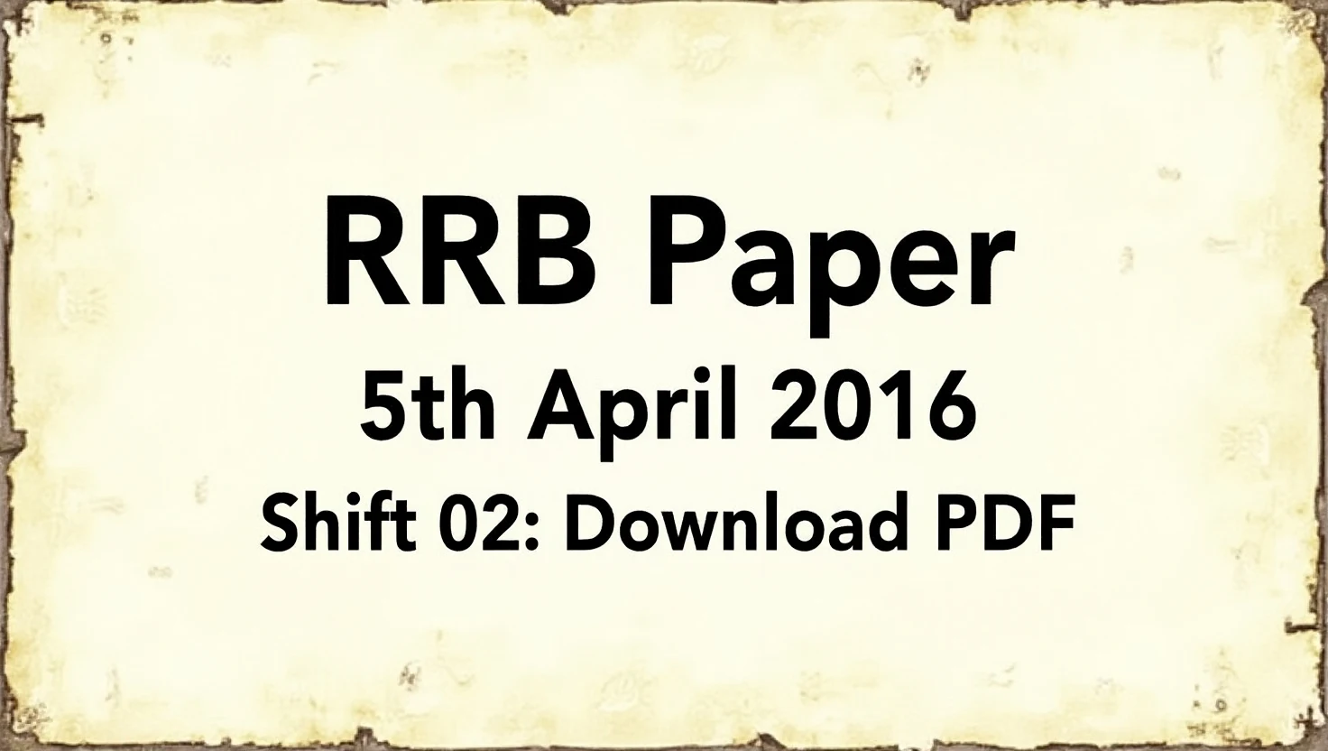 RRB Paper 5th April 2016 Shift 02: Download PDF with Answer Key