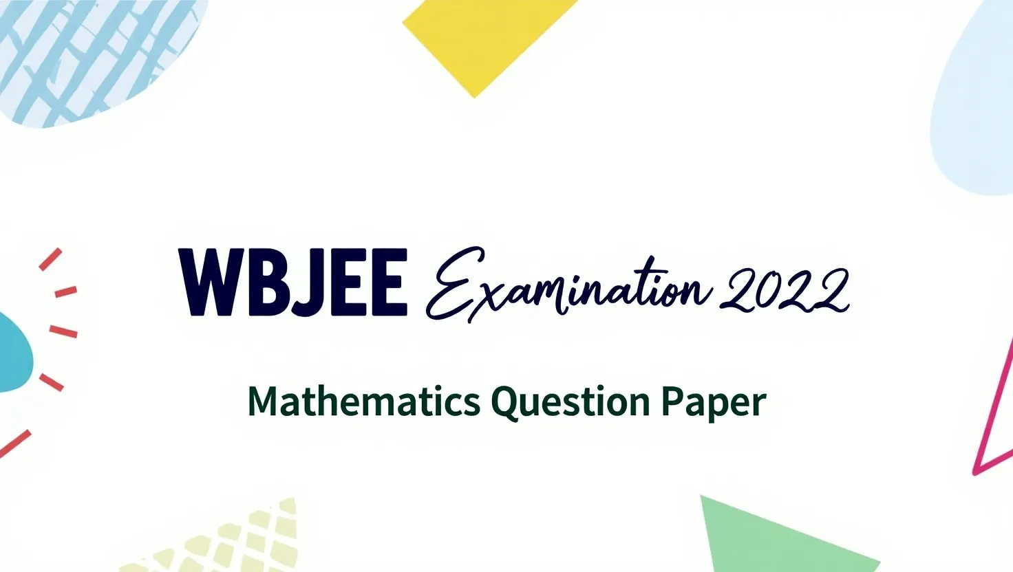 WBJEE Examination 2022 Mathematics Question Paper
