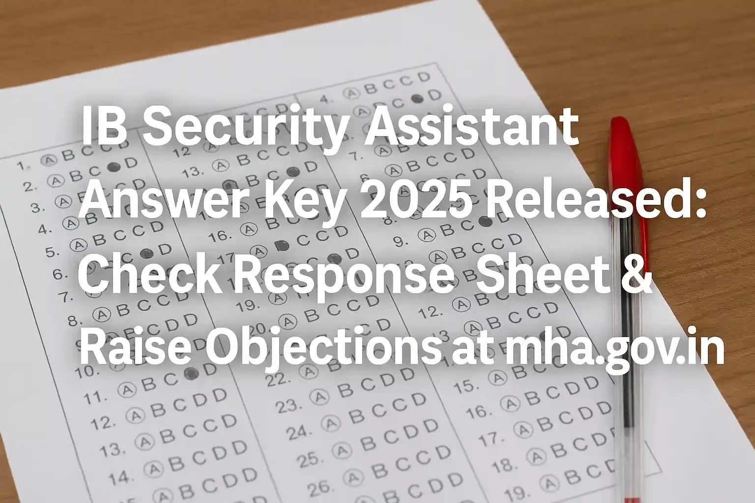 IB Security Assistant Answer Key 2025 Released: Check Response Sheet & Raise Objections at mha.gov.in