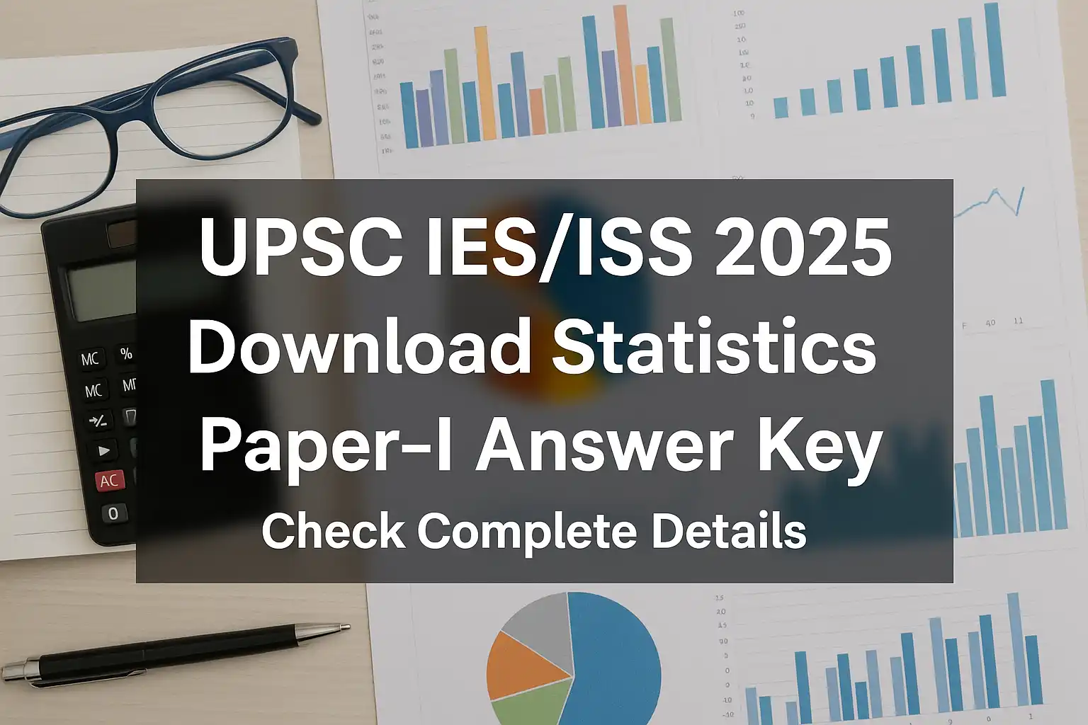 UPSC IES/ISS 2025: Download Statistics Paper-I Answer Key, Check Complete Details