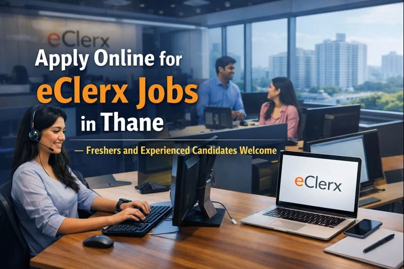 Apply Online for eClerx Jobs in Thane – Freshers and Experienced Candidates Welcome