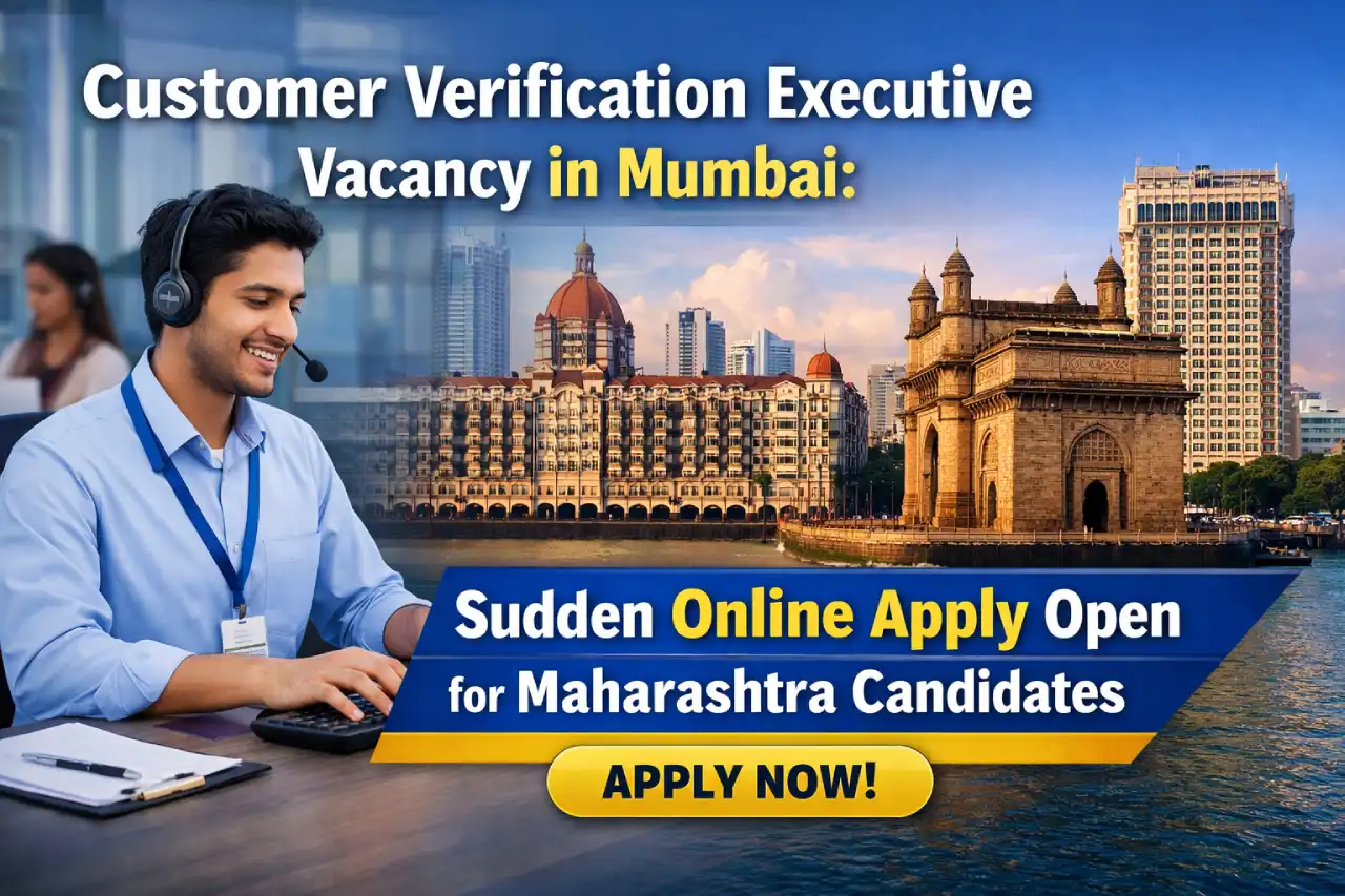 Customer Verification Executive Vacancy in Mumbai: Sudden Online Apply Open for Maharashtra Candidates