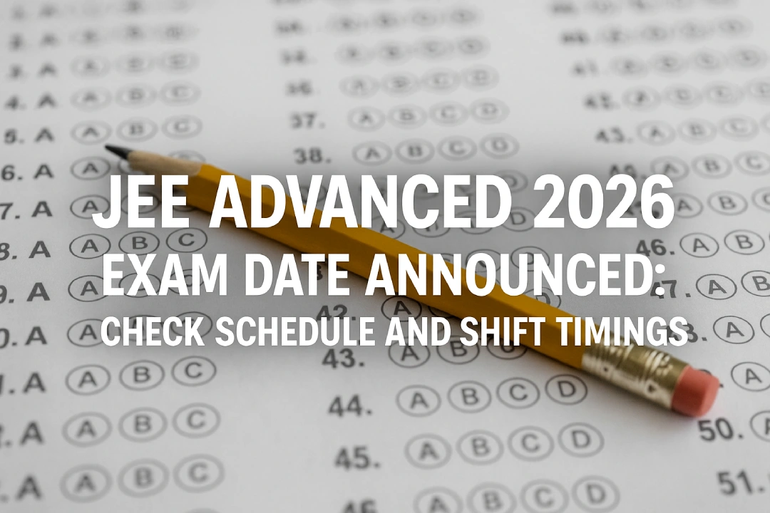 JEE Advanced 2026 Exam Date Announced: Check Schedule and Shift Timings