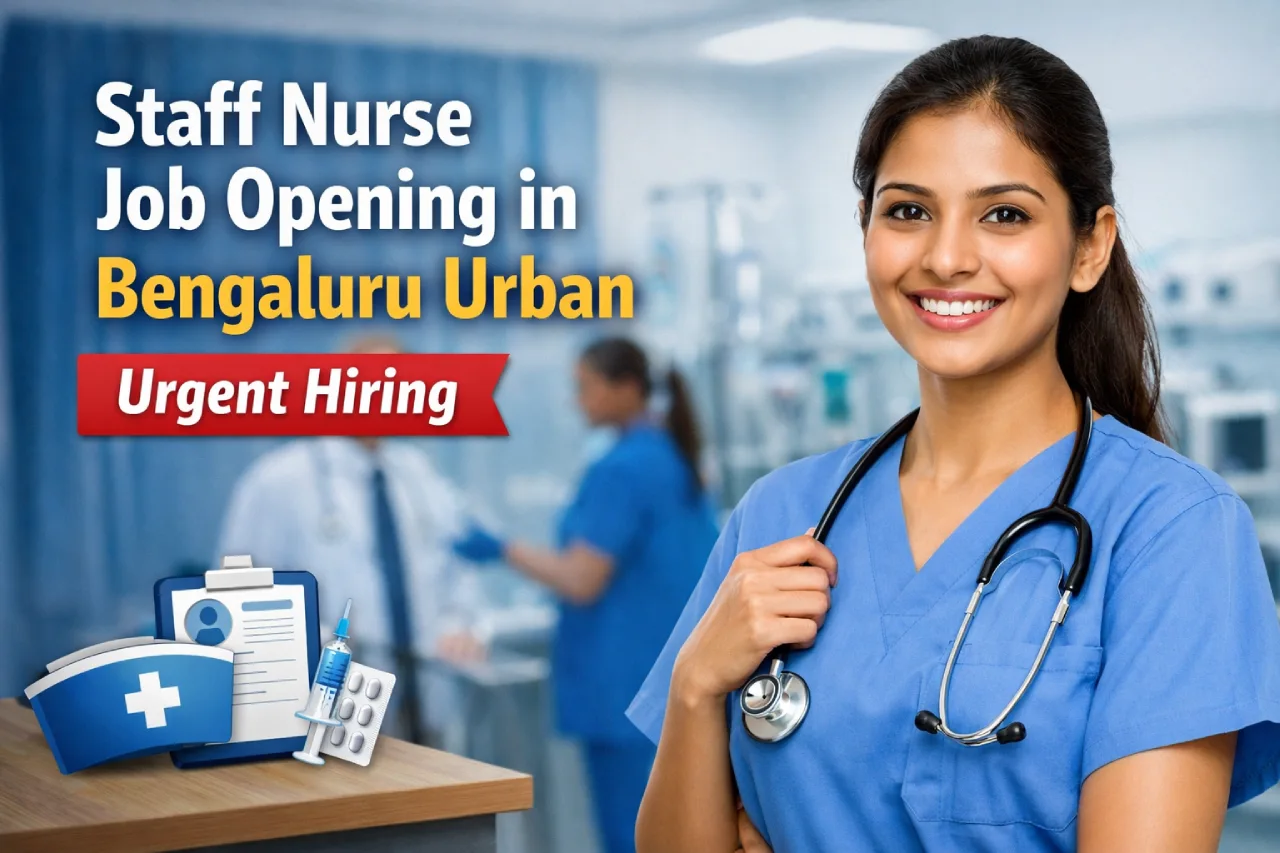 Staff Nurse Job Opening in Bengaluru Urban – Urgent Hiring