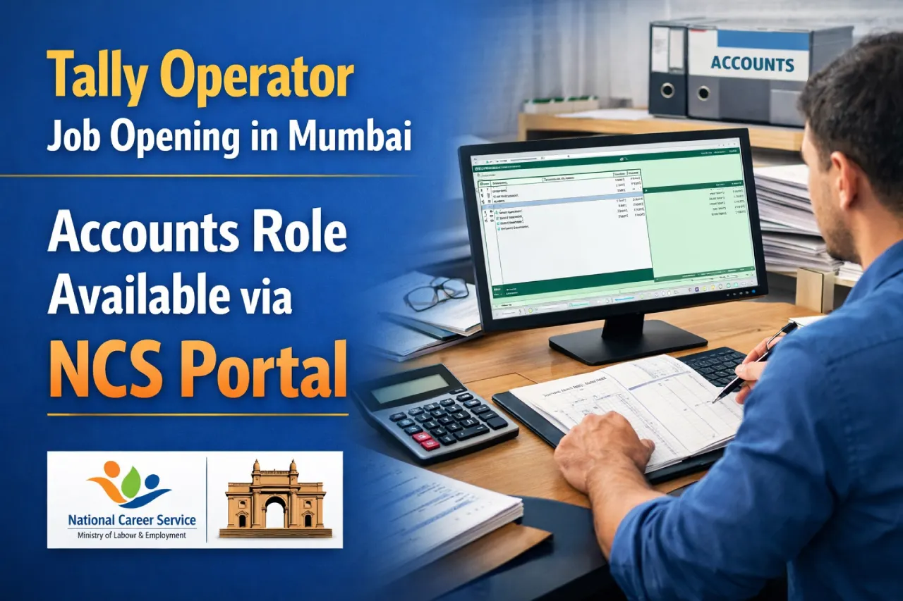 Tally Operator Job Opening in Mumbai – Accounts Role Available via NCS Portal