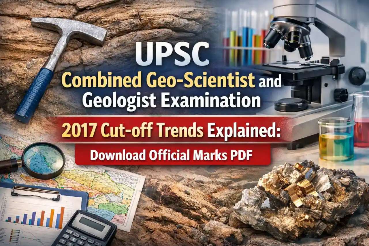 UPSC Combined Geo-Scientist and Geologist Examination, 2017 Cut-off Trends Explained: Download Official Marks PDF