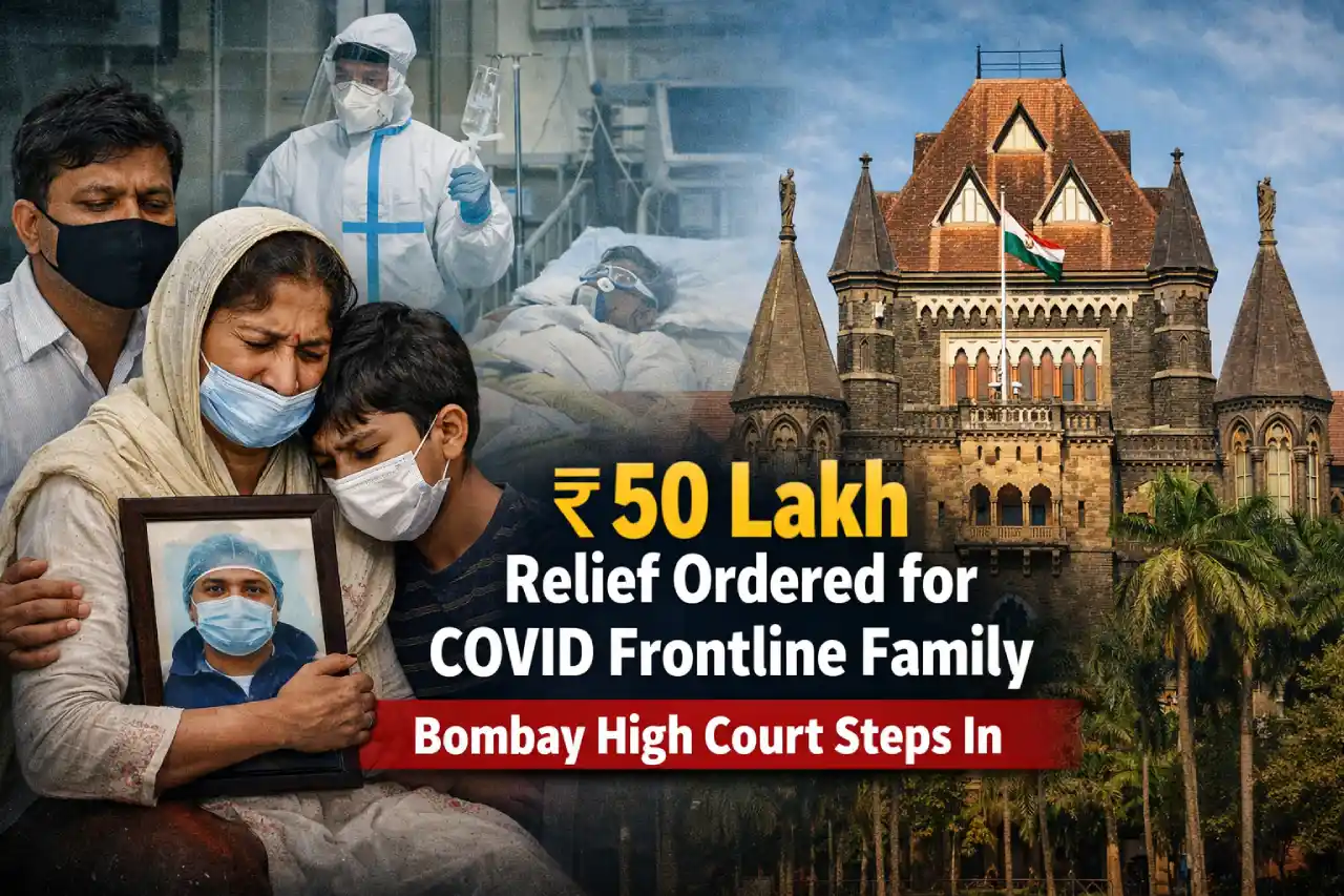 ₹50 Lakh Relief Ordered for COVID Frontline Family, Bombay High Court Steps In