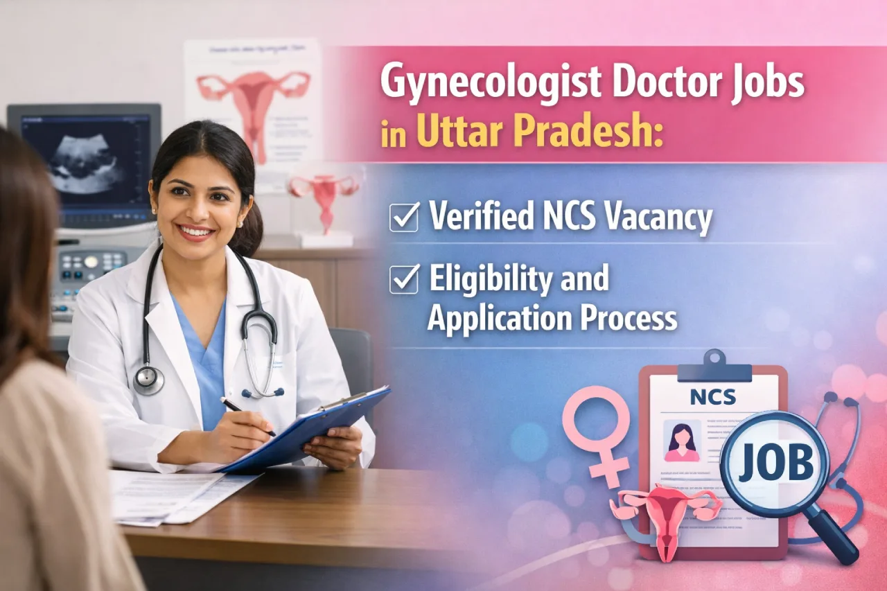 Gynecologist Doctor Jobs in Uttar Pradesh: Verified NCS Vacancy, Eligibility and Application Process