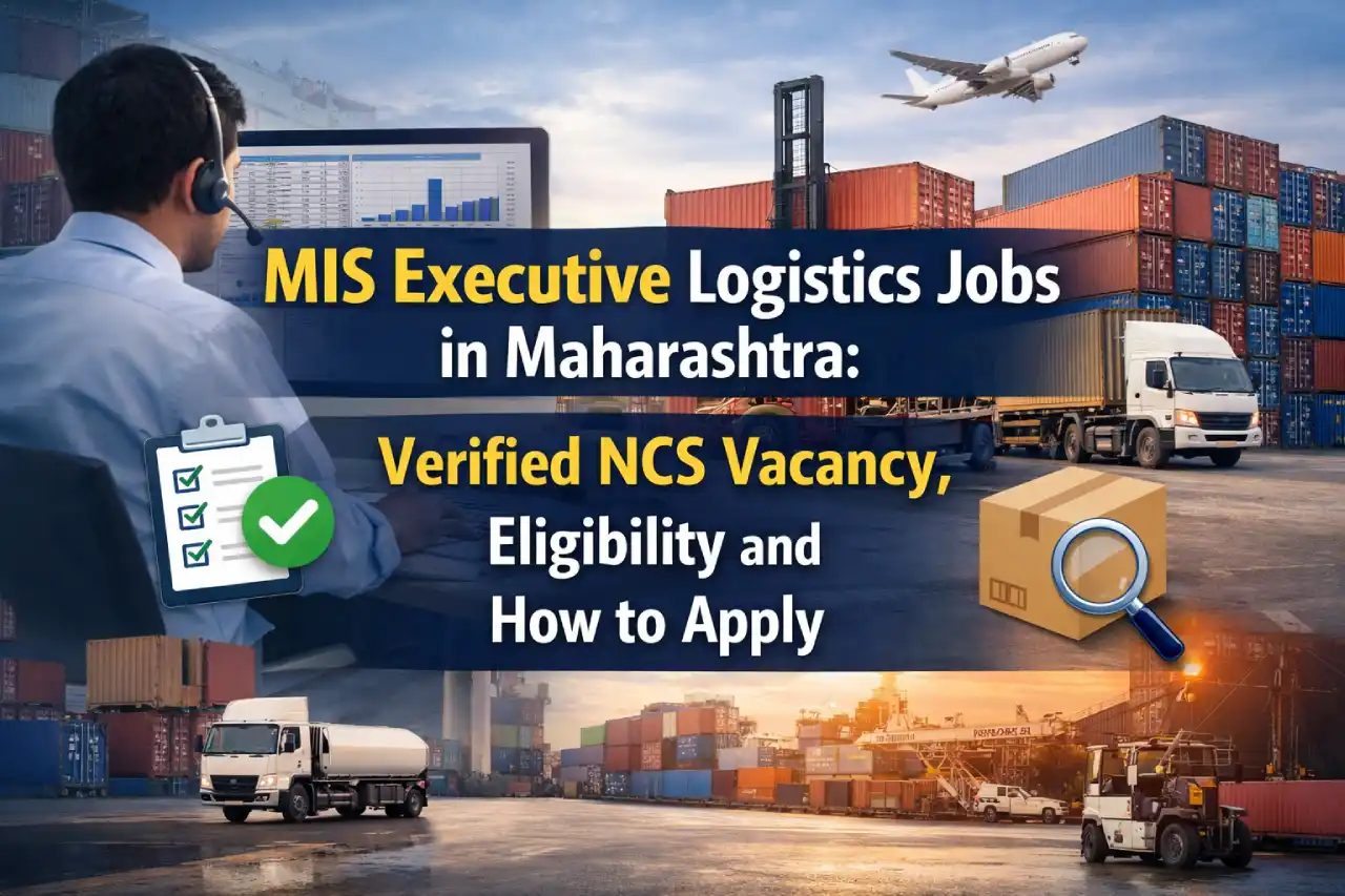 MIS Executive Logistics Jobs in Maharashtra: Verified NCS Vacancy, Eligibility and How to Apply
