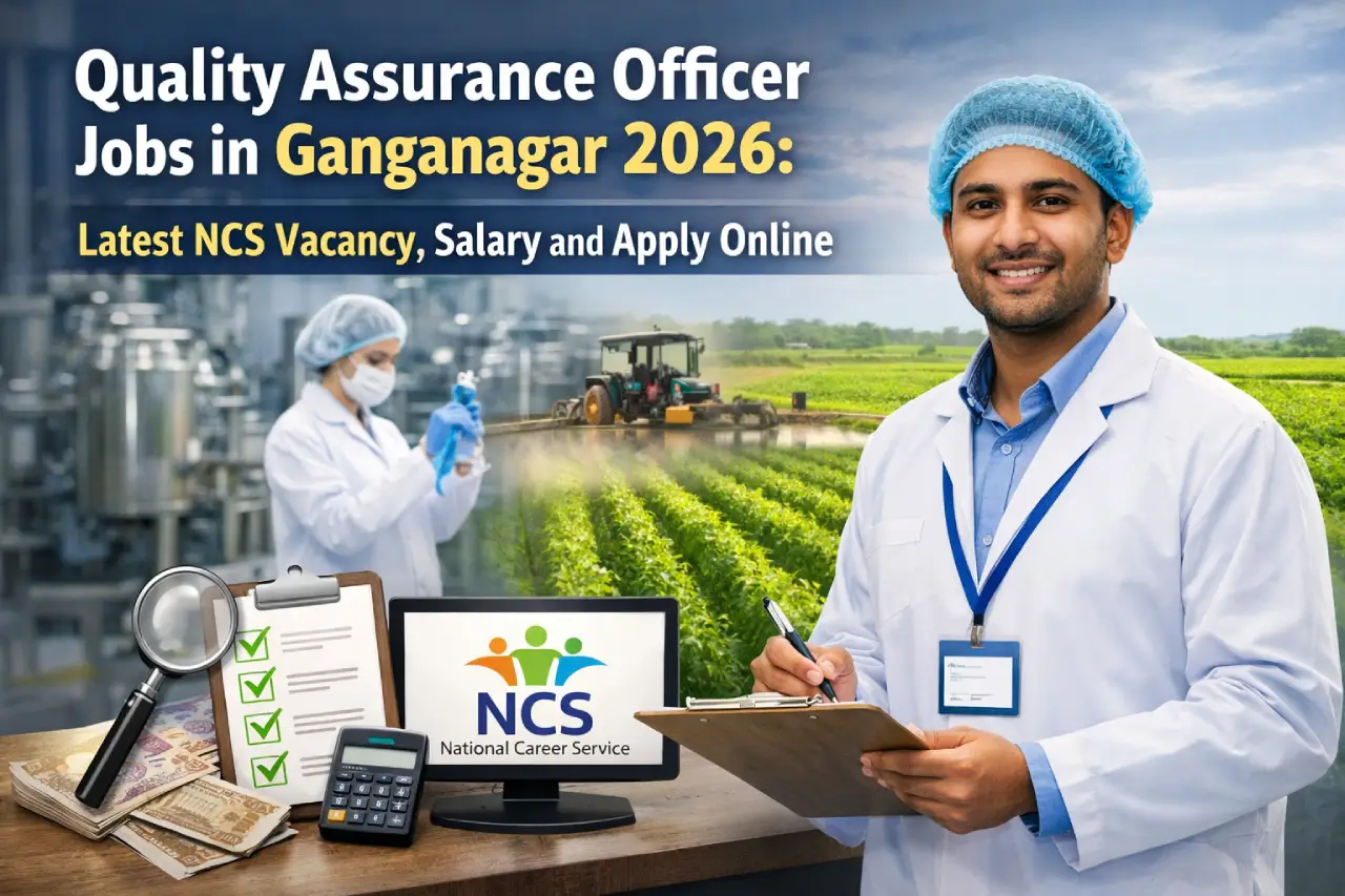 Quality Assurance Officer Jobs in Ganganagar 2026: Latest NCS Vacancy, Salary and Apply Online