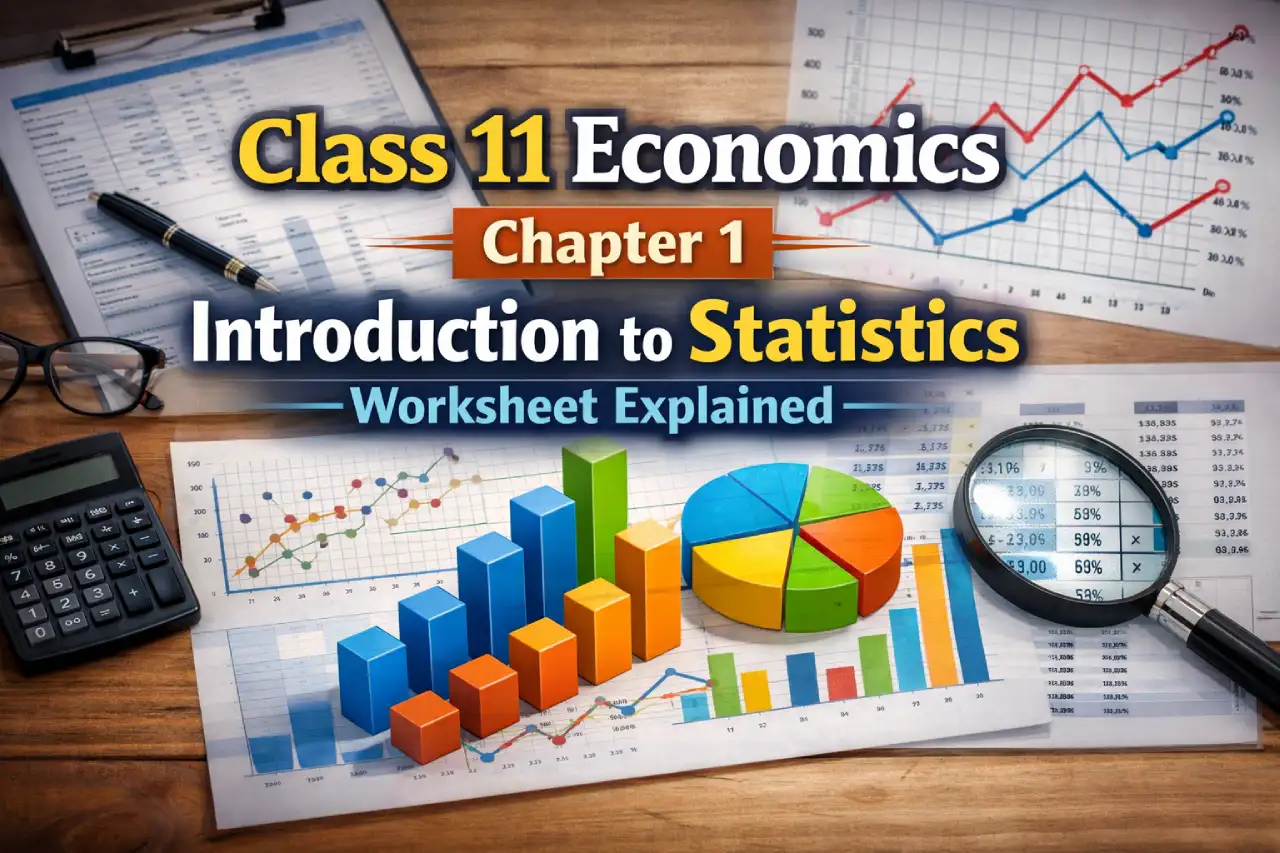 Class 11 Economics Chapter 1 Introduction to Statistics Worksheet Explained