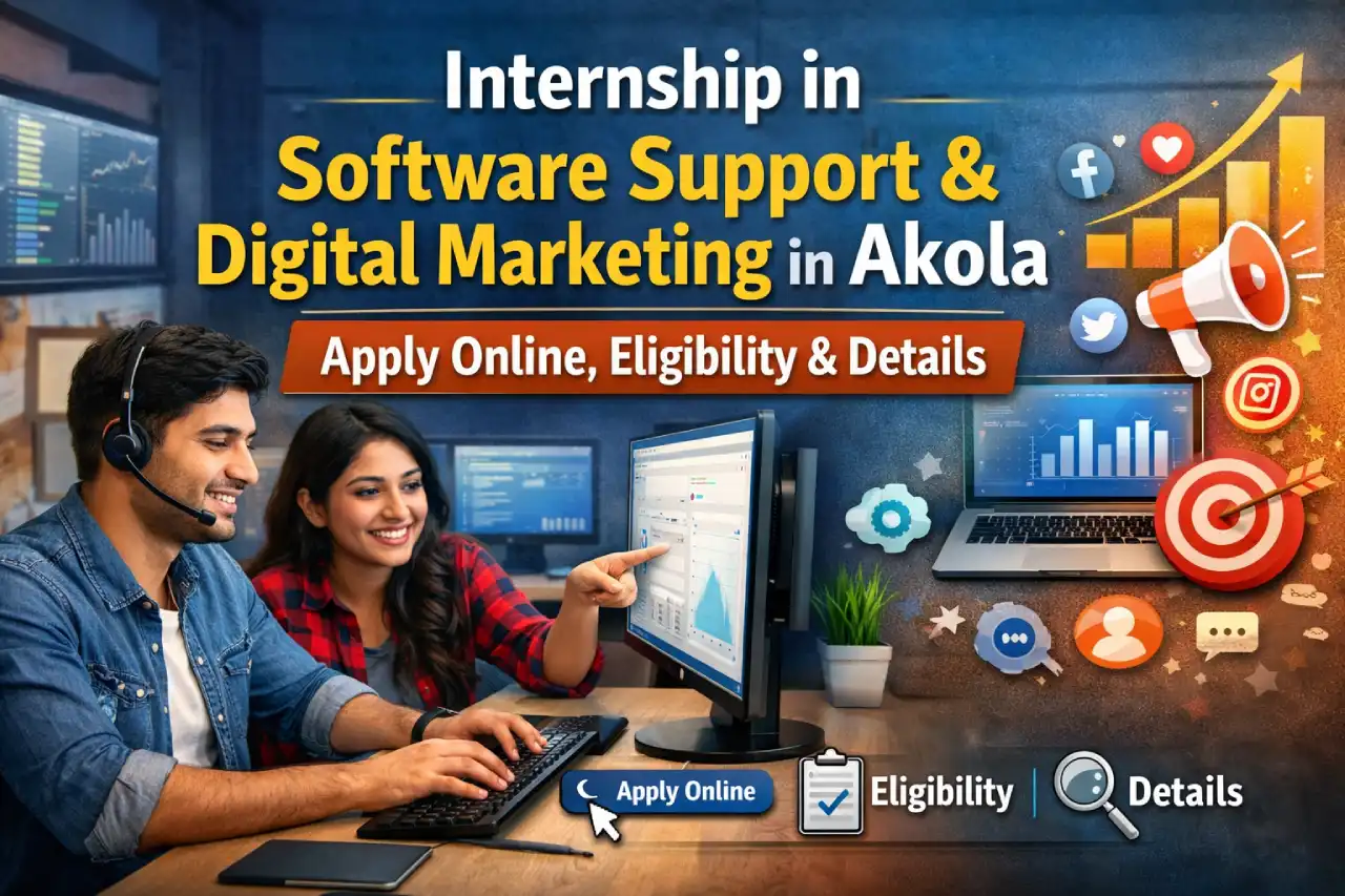 Internship in Software Support & Digital Marketing in Akola: Apply Online, Eligibility & Details