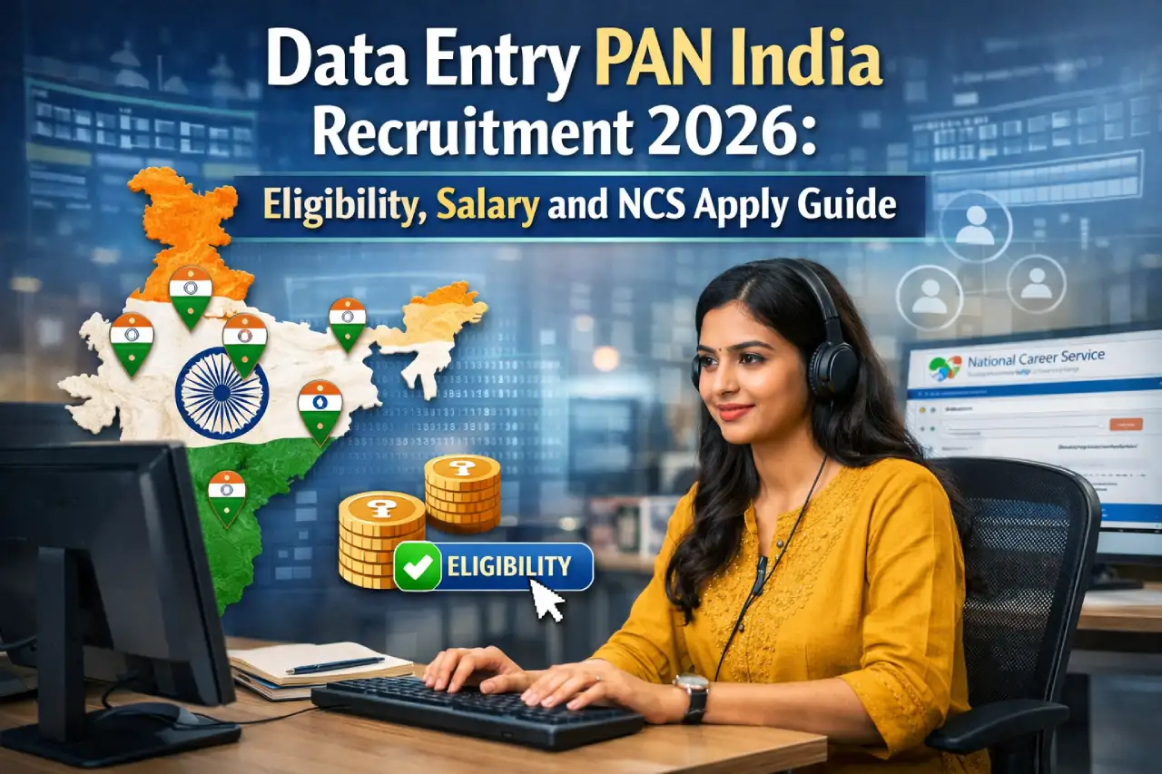 Data Entry PAN India Recruitment 2026: Eligibility, Salary and NCS Apply Guide